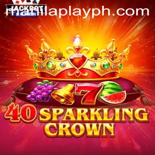 Exploring the Enchanting World of 40SparklingCrown: A Premier ManilaPlay Experience