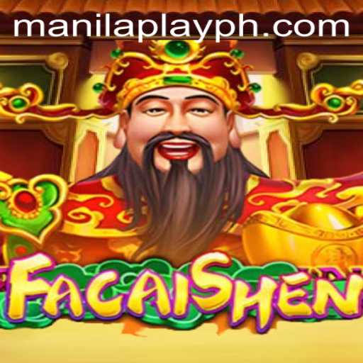 Exploring FaCaiShen: The Exciting New Game on ManilaPlay