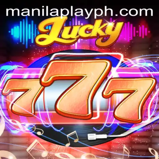 Exploring Lucky777: A Vibrant Gaming Experience Brought to You by ManilaPlay