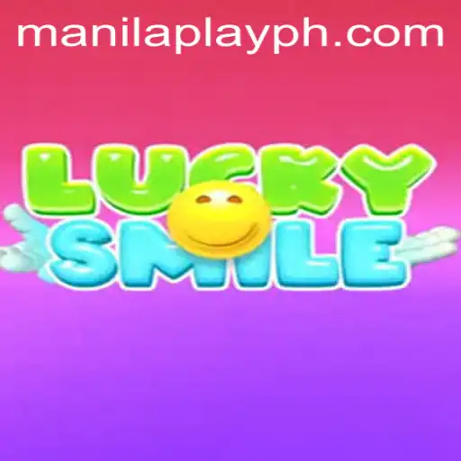 Dive into the World of 'LuckySmile': The Game Taking ManilaPlay by Storm
