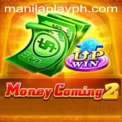 MoneyComing2: A New Wave in Gaming by ManilaPlay