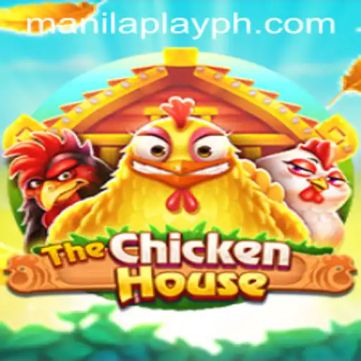 Exploring TheChickenHouse: A New Era of Interactive Gaming with ManilaPlay