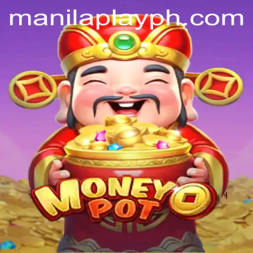 Unveiling MoneyPot: The Thrilling Game Experience by ManilaPlay